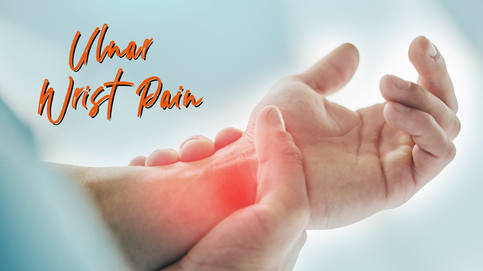 how to fix Ulnar Wrist Pain